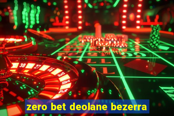 zero bet deolane bezerra